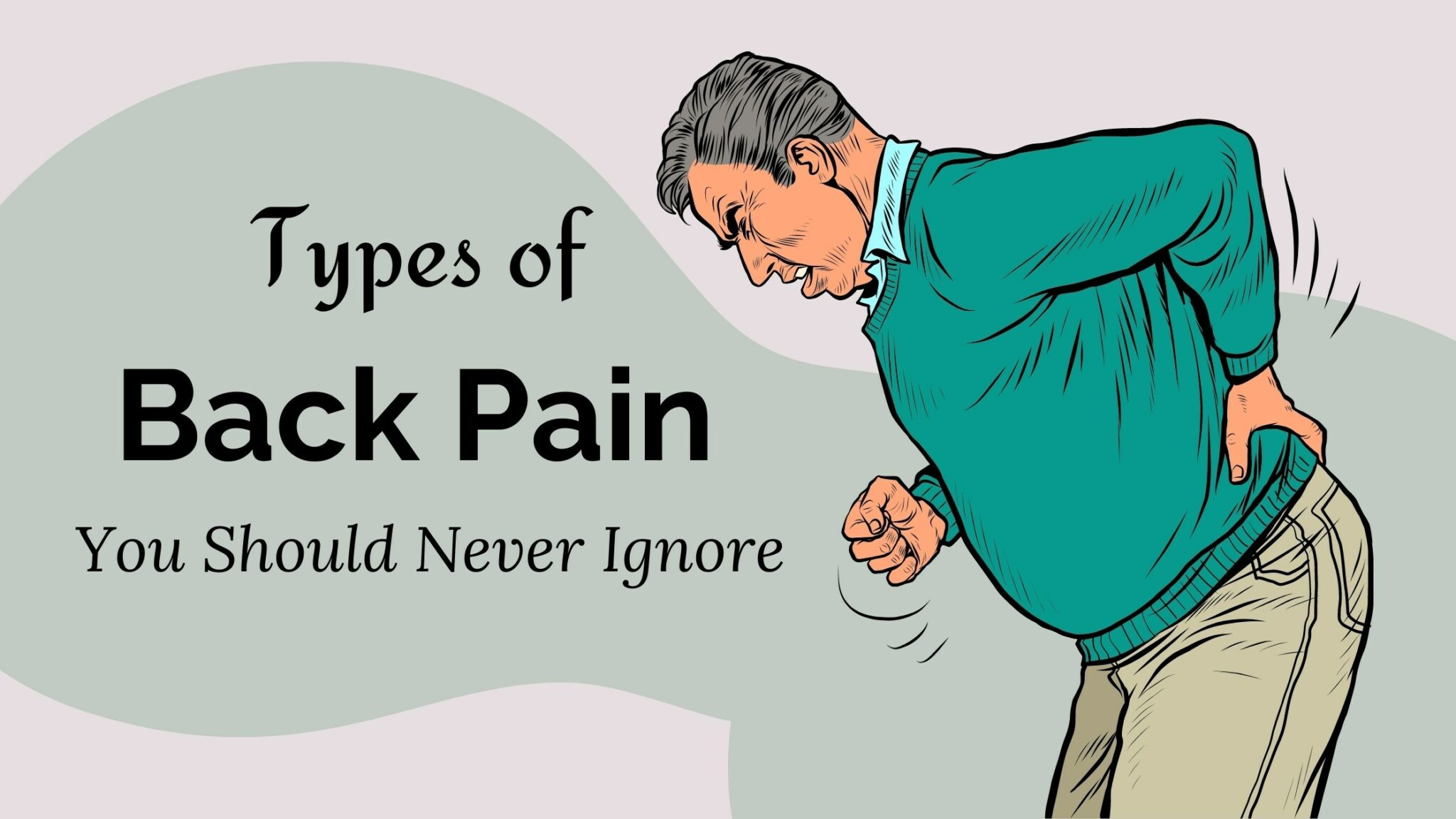 Types of Back Pain You Should Never Ignore