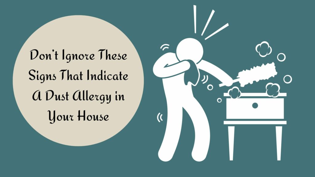 Signs You Are Allergic To The Dust In Your Home