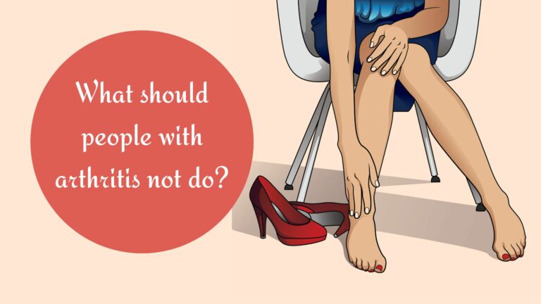 Things You Shouldn’t Do If You Have Arthritis 