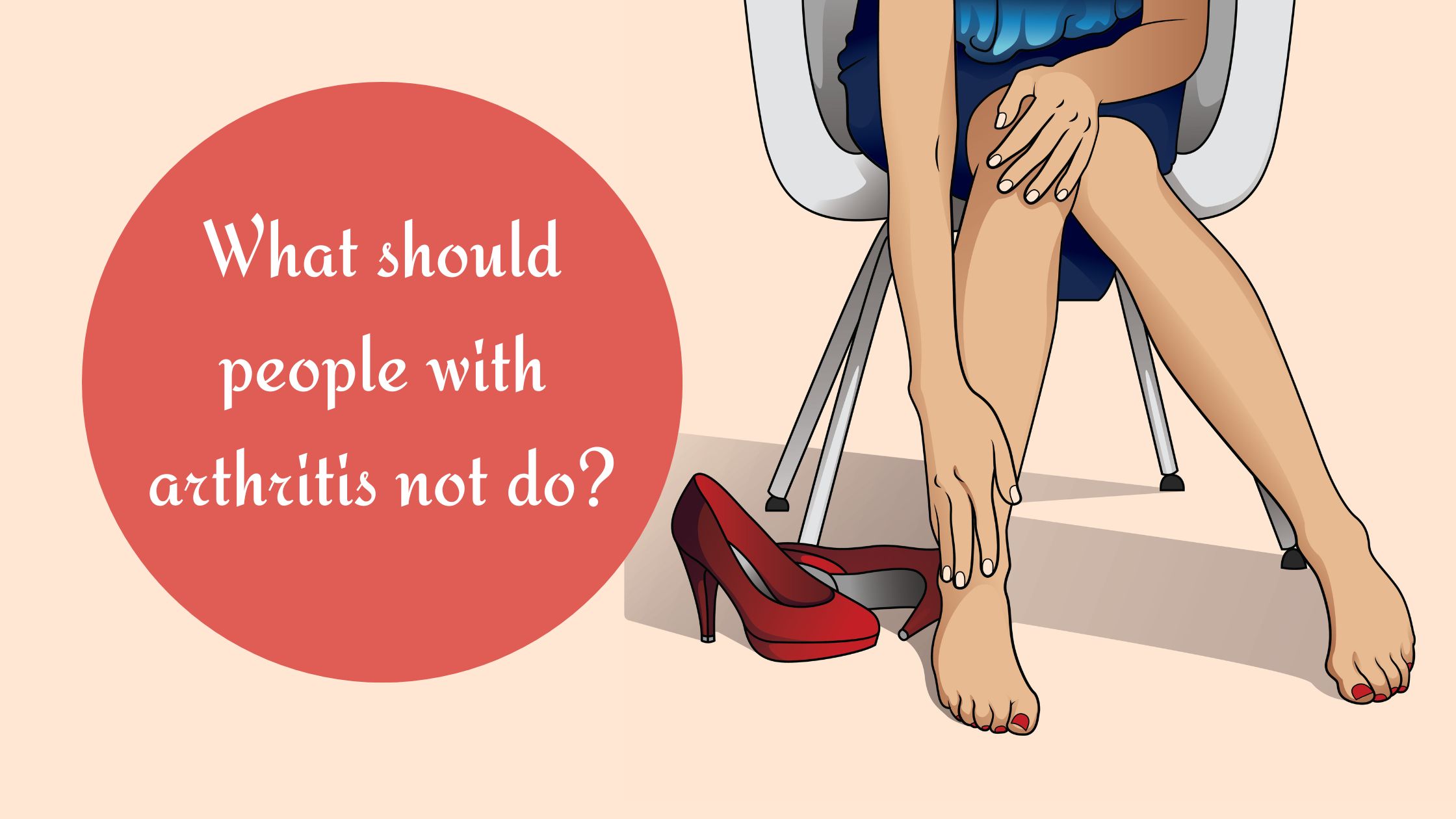 Things You Shouldn’t Do If You Have Arthritis 